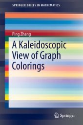 book A Kaleidoscopic View of Graph Colorings