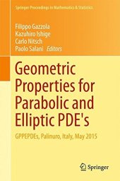 book Geometric Properties for Parabolic and Elliptic PDE's: GPPEPDEs, Palinuro, Italy, May 2015