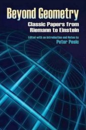 book Beyond Geometry: Classic Papers from Riemann to Einstein