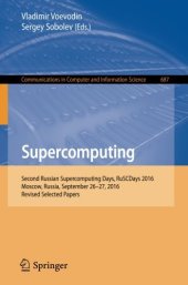 book Supercomputing Second Russian Supercomputing Days, Revised Selected Papers 2016