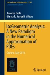 book IsoGeometric Analysis: A New Paradigm in the Numerical Approximation of PDEs: Cetraro, Italy 2012