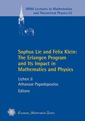 book Sophus Lie and Felix Klein: The Erlangen Program and Its Impact in Mathematics and Physics