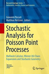 book Stochastic analysis for Poisson point processes : Malliavin calculus, Wiener-Itô chaos expansions and stochastic geometry