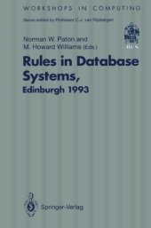 book Rules in database systems : proceedings of the 1st International Workshop on Rules in Database Systems, Edinburgh, Scotland, 30 August-1 September 1993