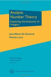 book Analytic Number Theory: Exploring the Anatomy of Integers