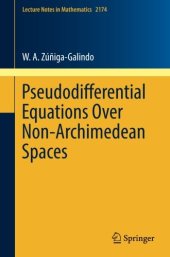 book Pseudodifferential Equations Over Non-Archimedean Spaces