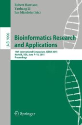 book Bioinformatics Research and Applications 11th International Symposium, ISBRA 2015 Norfolk, USA, June 7-10, 2015 Proceedings /