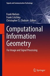 book Computational Information Geometry: For Image and Signal Processing