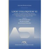 book Logic Colloquium '02 : proceedings of the Annual European Summer Meeting of Association for Symbolic Logic and the Colloquium Logicum, held in Münster, Germany, August 3-11, 2002