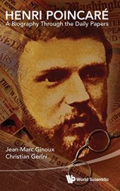 book Henri Poincaré : a biography through the daily papers