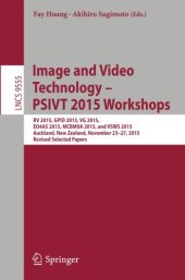 book Image and Video Technology Psivt 2015 Workshops, Selected Papers