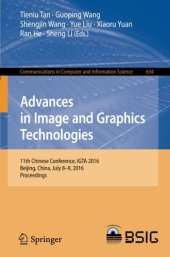 book Advances in Image and Graphics Technologies: 11th Chinese Conference, IGTA 2016, Beijing, China, July 8-9, 2016, Proceedings