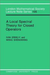 book A Local Spectral Theory for Closed Operators