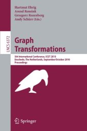 book Graph Transformations: 5th International Conference, ICGT 2010, Twente, The Netherlands, September 27--October 2, 2010, Proceedings