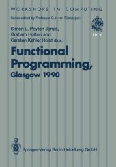 book Functional programming, Glasgow 1990: proceedings of the 3rd Glasgow workshop Papers