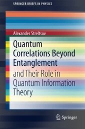 book Quantum Correlations Beyond Entanglement: and Their Role in Quantum Information Theory