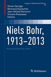 book Niels Bohr, 1913-2013: Poincaré Seminar 2013