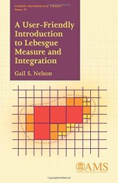 book A User-friendly Introduction to Lebesgue Measure and Integration