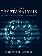 book Modern Cryptanalysis: Techniques for Advanced Code Breaking