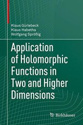 book Application of Holomorphic Functions in Two and Higher Dimensions