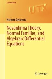 book Nevanlinna Theory, Normal Families, and Algebraic Differential Equations