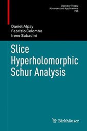 book Slice Hyperholomorphic Schur Analysis