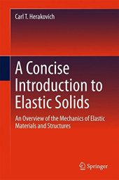 book A Concise Introduction to Elastic Solids: An Overview of the Mechanics of Elastic Materials and Structures