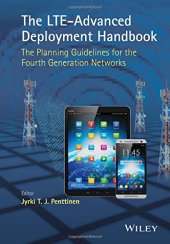 book The LTE-Advanced Deployment Handbook: The Planning Guidelines for the Fourth Generation Networks