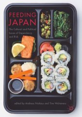 book Feeding Japan : The Cultural and Political Issues of Dependency and Risk