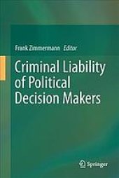 book Criminal liability of political decision-makers : a comparative perspective