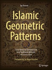 book Islamic geometric patterns : their historical development and traditional methods of construction