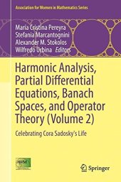 book Harmonic analysis, partial differential equations, banach spaces, and Operator Theory (Volume 2) : celebrating Cora Sadosky's life