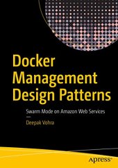 book Docker Management Design Patterns: Swarm Mode on Amazon Web Services