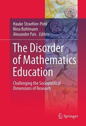 book The Disorder of Mathematics Education: Challenging the Sociopolitical Dimensions of Research