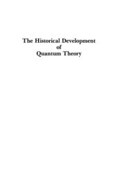 book The historical development of quantum theory. Vol 4 pt 1, The fundamental equations of quantum mechanics 1925-1926., Vol 4 pt 2, The reception of the new quantum mechanics 1925-1926