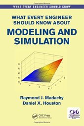 book What Every Engineer Should Know About Modeling and Simulation