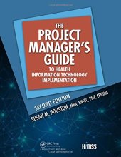 book The Project Manager's Guide to Health Information Technology Implementation, 2nd Edition