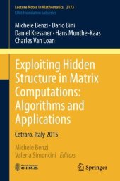 book Exploiting Hidden Structure in Matrix Computations: Algorithms and Applications: Cetraro, Italy 2015