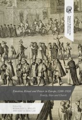 book Emotion, Ritual and Power in Europe, 1200-1920 : Family, State and Church