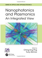 book Nanophotonics and Plasmonics: An Integrated View