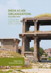 book India as an Organization: Volume One : A Strategic Risk Analysis of Ideals, Heritage and Vision