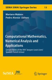 book Computational Mathematics, Numerical Analysis and Applications : Lecture Notes of the XVII 'Jacques-Louis Lions' Spanish-French School