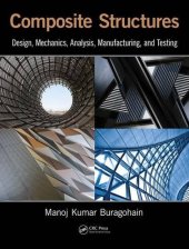 book Composite Structures: Design, Mechanics, Analysis, Manufacturing, and Testing