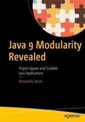 book JAVA 9 MODULARITY : project jigsaw and scalable java applications