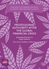 book Professional Authority After the Global Financial Crisis : Defending Mammon in Anglo-America