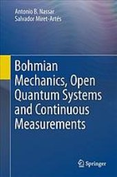 book Bohmian mechanics, open quantum systems and continuous measurements