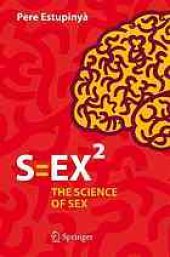 book S=EX[superscript 2] : the science of sex