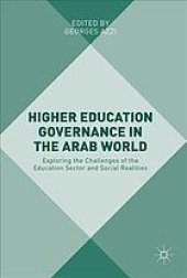 book Higher education governance in the Arab world : exploring the challenges of the education sector and social realities