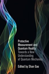 book Protective Measurement and Quantum Reality: Towards a New Understanding of Quantum Mechanics