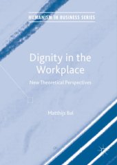 book Dignity in the Workplace : New Theoretical Perspectives